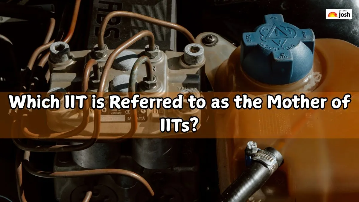 Which IIT is Referred to as the Mother of IITs?