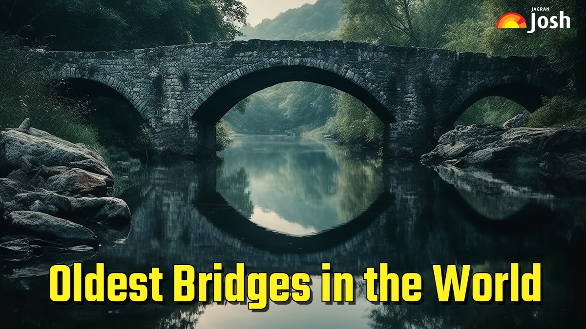 List of Oldest Bridges in the World that Still Exist