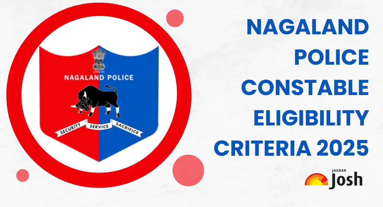 Nagaland Police Constable Eligibility Criteria 2025