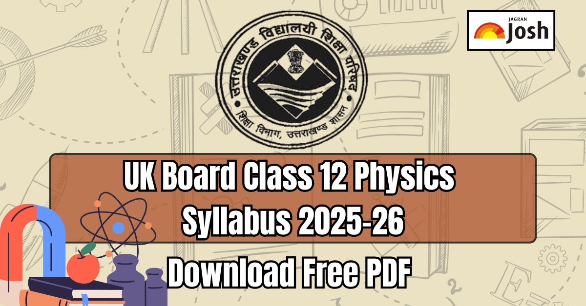 UK Board Class 12 Physics Syllabus 2025-26: Download FREE PDF