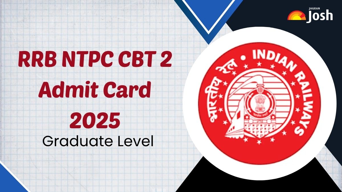 RRB NTPC CBT 2 Admit Card 2025 Date: आरआरबी एनटीपीसी ग्रेजुएट CBT 2 एडमिट कार्ड कब आएगा? यहां देखें अपडेट