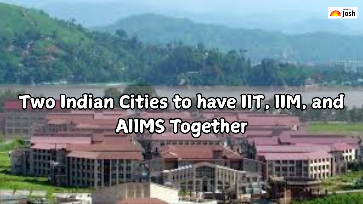 Which are the two cities in India to have IIT, IIM and AIIMS together?