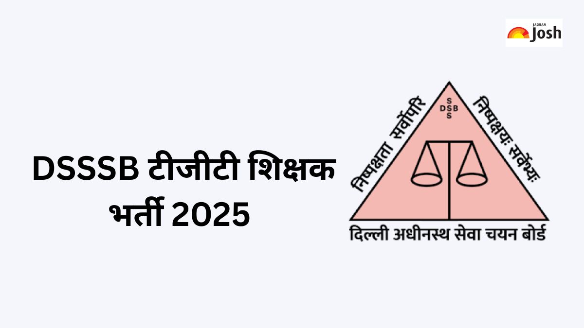 DSSSB TGT Teacher Vacancy 2025: डीएसएसएसबी टीजीटी टीचर के 5346 रिक्त पदों के लिए नोटिफिकेशन जारी