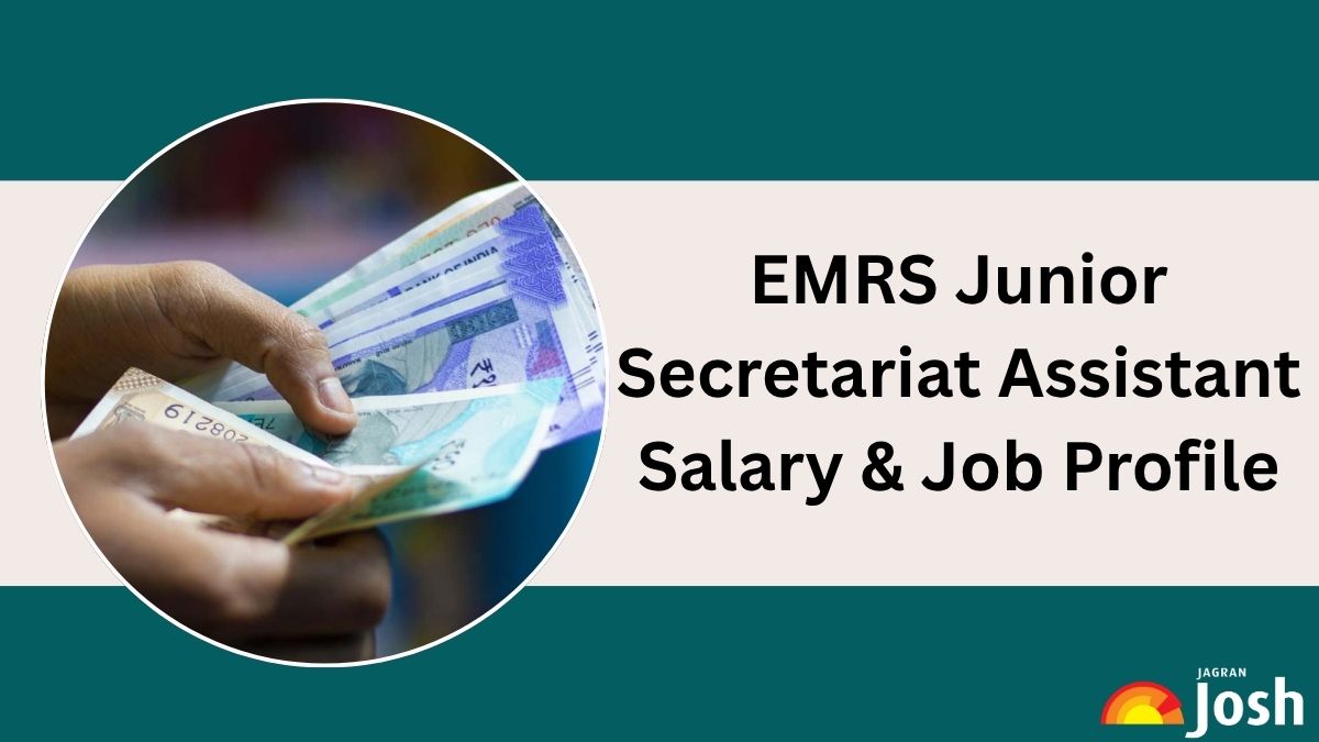 EMRS Junior Secretariat Assistant Salary 2025 & Job Profile: Check In Hand Pay Scale, Structure, Perks and Allowances