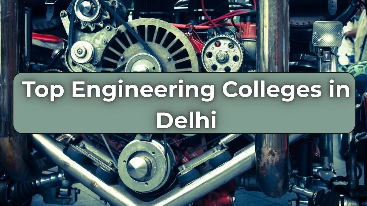 Top Engineering Colleges in Delhi