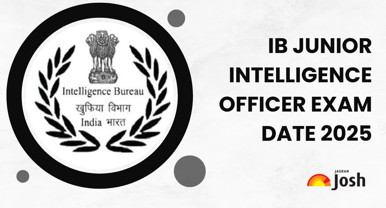 IB Junior Intelligence Officer Exam Date 2025 Out: Check IB JIO Exam Scheduled, Timings for 394 Posts