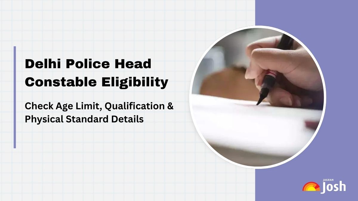 Delhi Police Head Constable Eligibility 2025: Age Limit, Qualification, Physical Eligibility for Male & Female