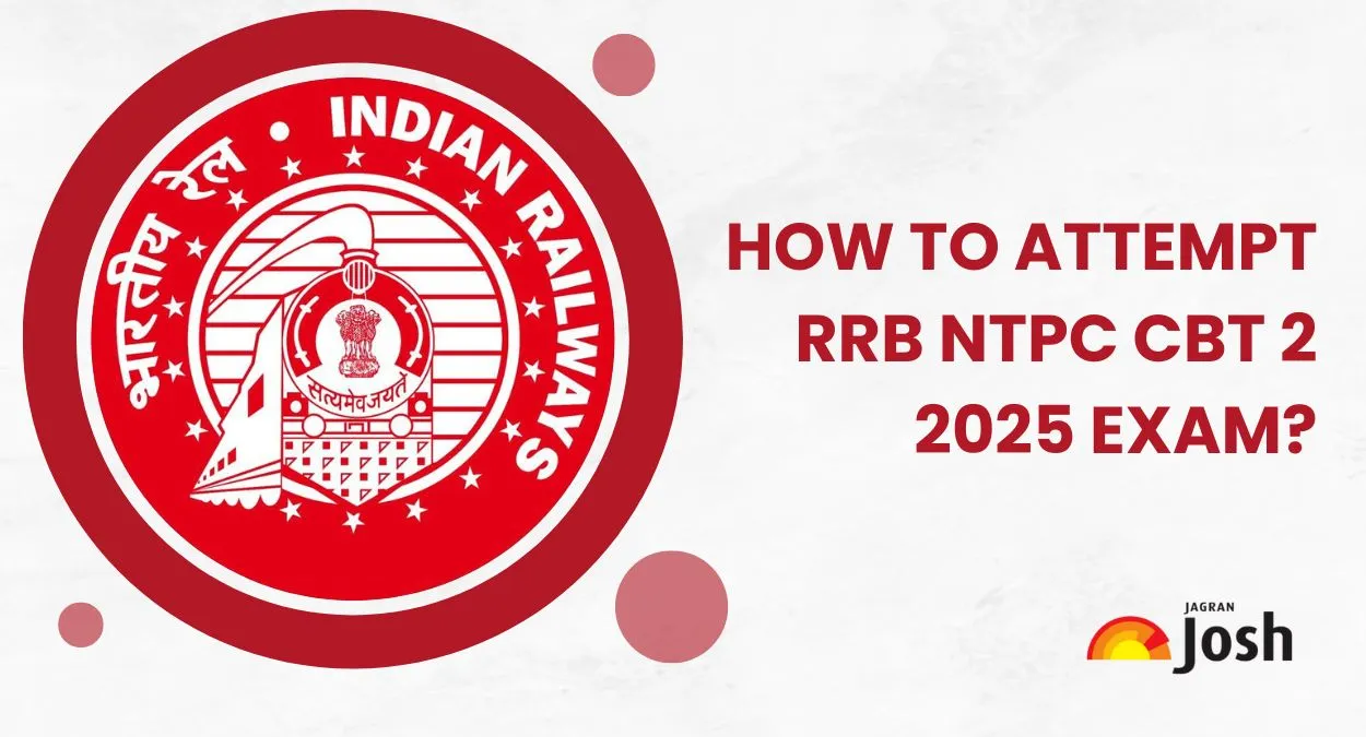 How to Attempt RRB NTPC CBT 2 2025 Exam?