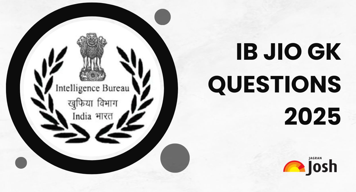 IB JIO GK Questions 2025: Most Expected Questions with Answers