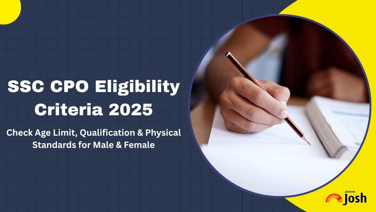 SSC CPO Eligibility 2025: Check Age Limit, Educational Qualification, and Physical Standards
