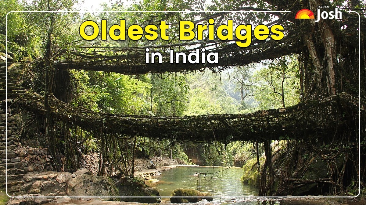 List of Oldest Bridges in India that you can Still Visit