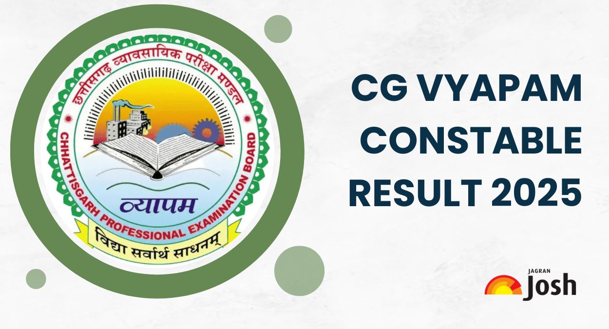 CG Vyapam Constable Result 2025 Declared at vyapamcg.cgstate.gov.in, Check Final Result and Scorecard PDF Link Here