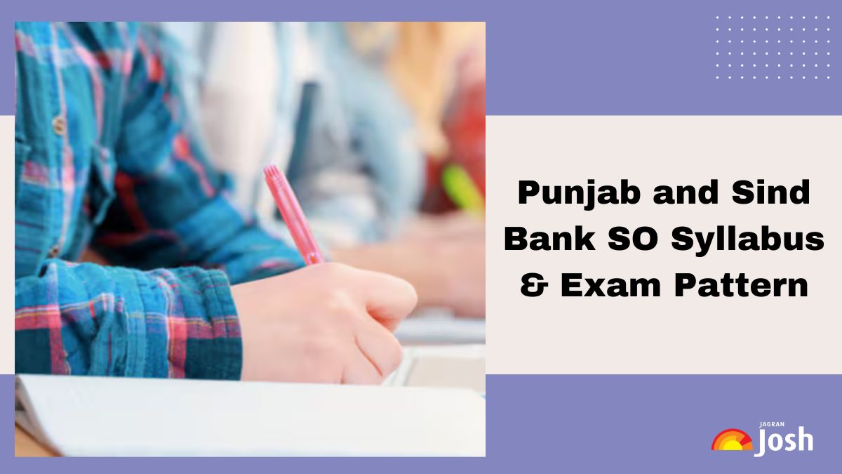 Punjab and Sind Bank SO Syllabus 2025 & Exam Pattern: Subject-Wise Topics