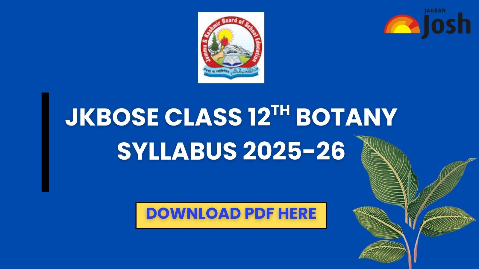 JKBOSE 12th Botany Syllabus 2025–26 : Download PDF, Chapter-Wise Topics, and Marks Distribution
