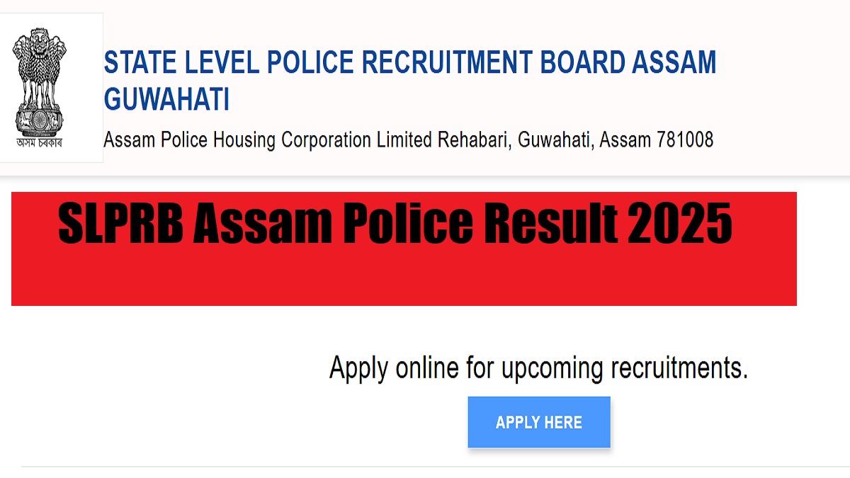 SLPRB Assam Police Final Result 2025 Releasing Today at slprbassam.in, Check Constables, SI and other Posts Merit List - Link Here