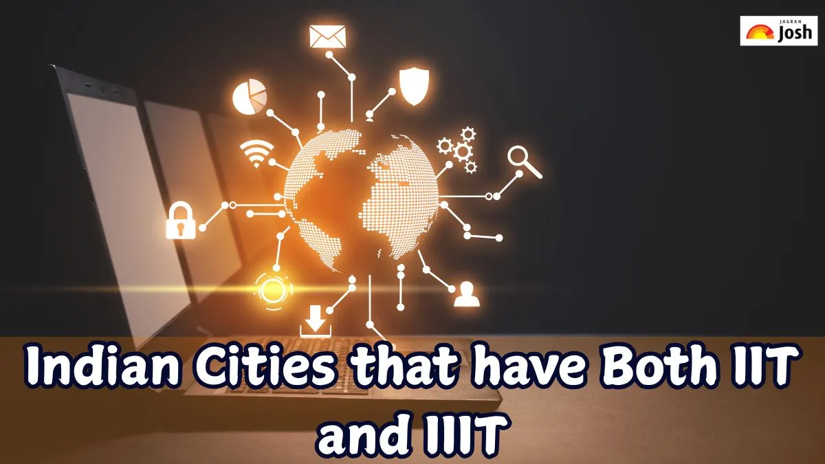 Indian Cities that have Both IIT and IIIT