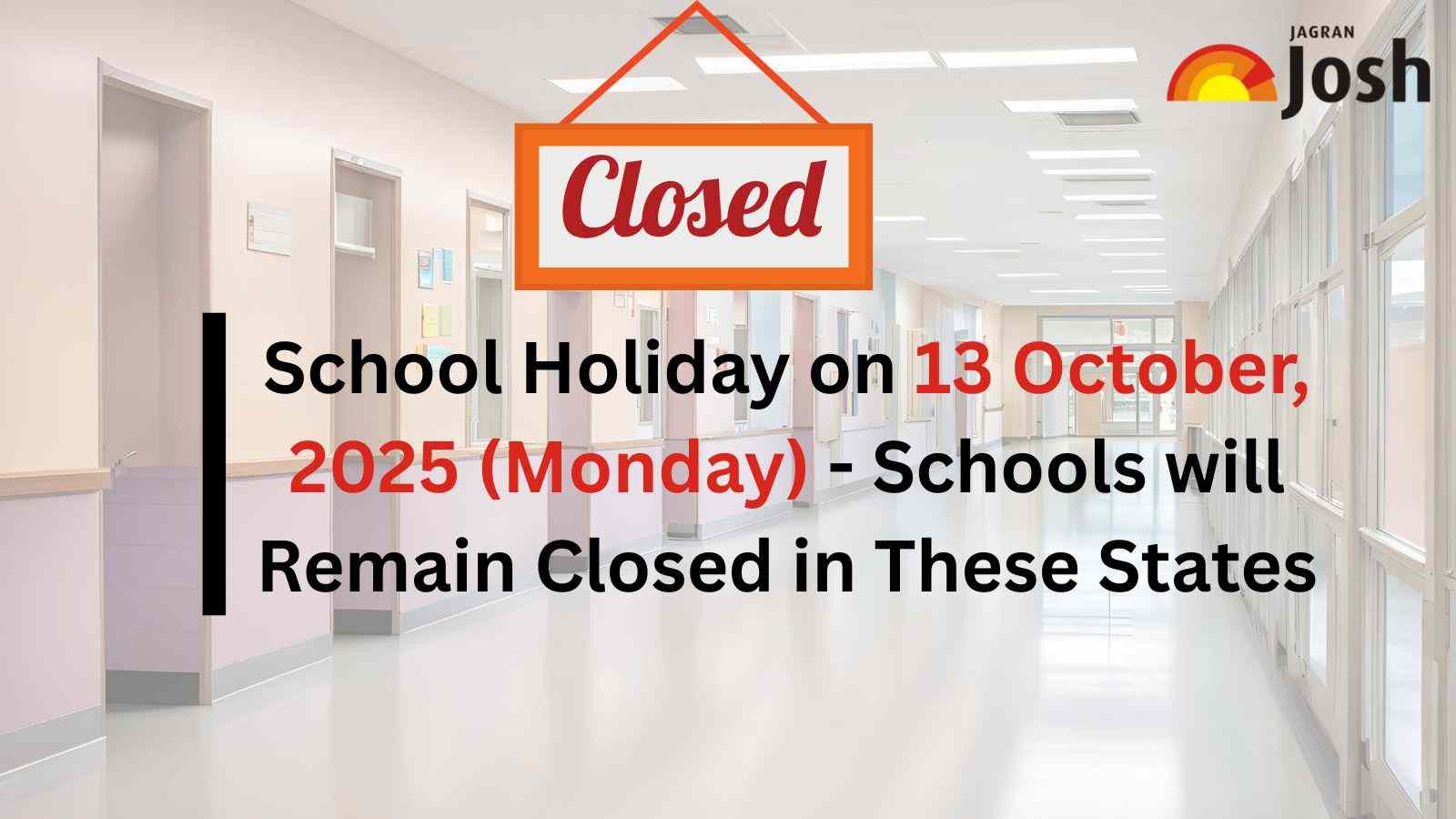 School Holiday on 13 October 2025 (Monday) - Schools Closed in THESE States Due to Rain and Regional Festivals