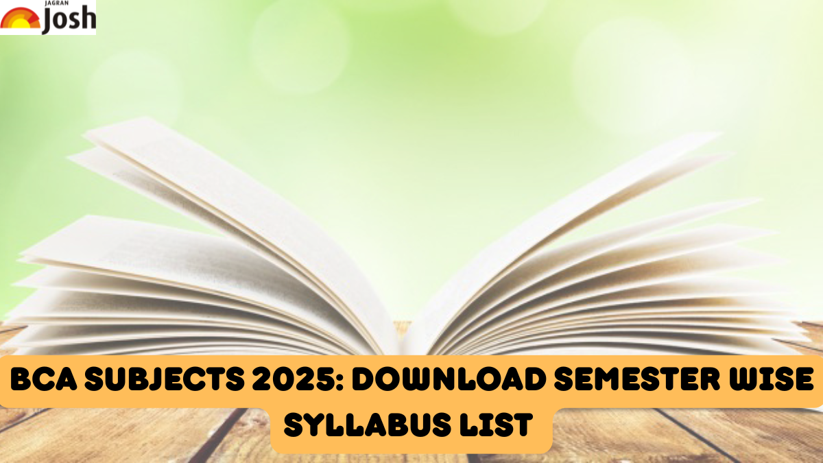 BCA Subjects 2025: Download Semester-Wise Syllabus List Here
