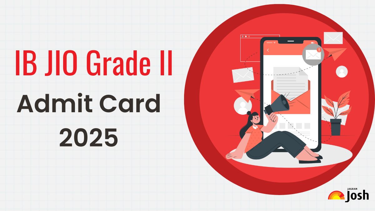 IB JIO Admit Card 2025 OUT at mha.gov.in, Download JIO Exam Hall Ticket PDF - Link Here