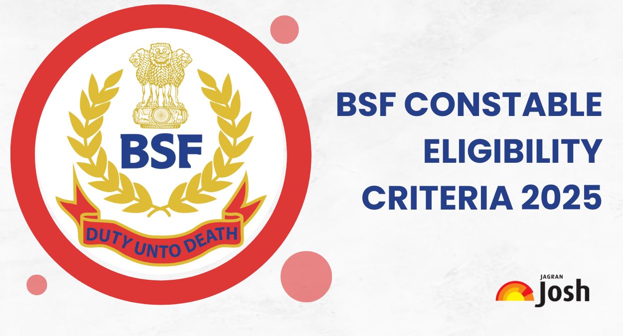 BSF Constable Eligibility Criteria 2025: Age & Qualification