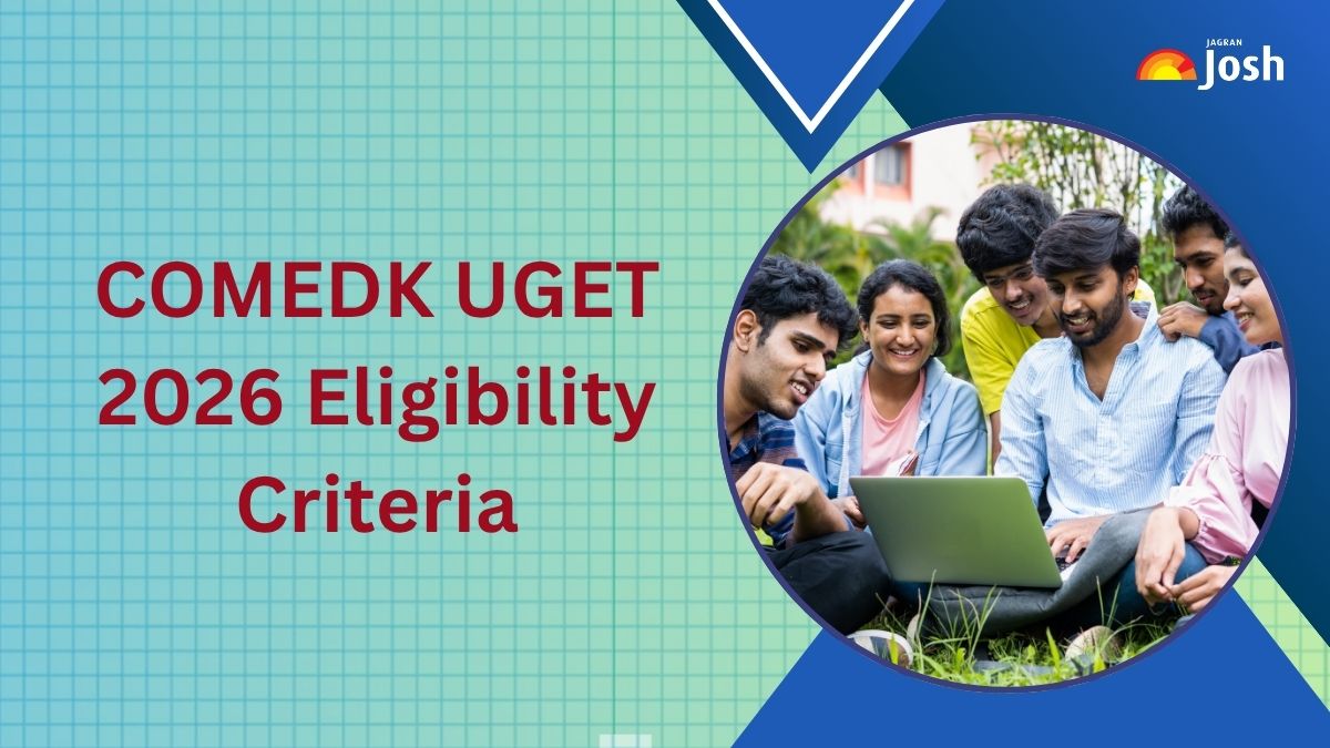 COMEDK UGET 2026 Eligibility Criteria: Check Age Limit and Other Qualifications