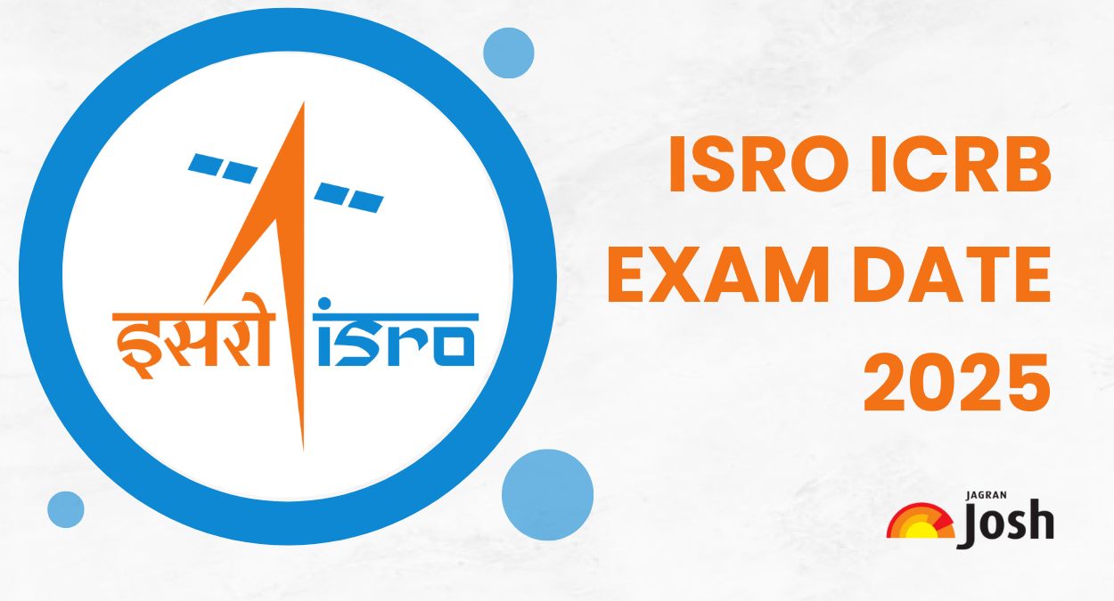 ISRO ICRB Exam Date 2025: Check Revised Exam Date, Centre & Updates