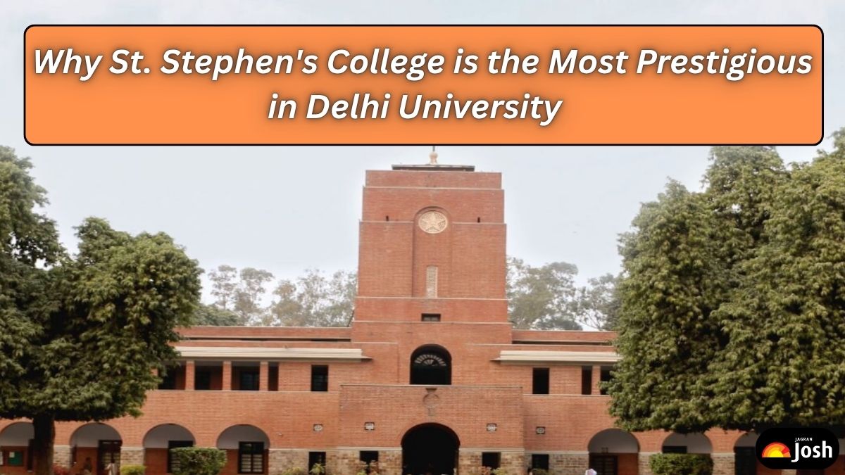 Why St. Stephen's College is the Most Prestigious in Delhi University