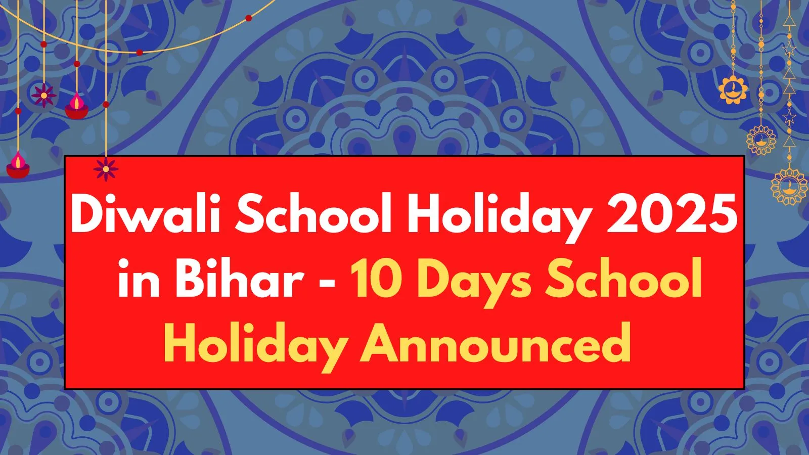 Diwali School Holiday 2025 in Bihar