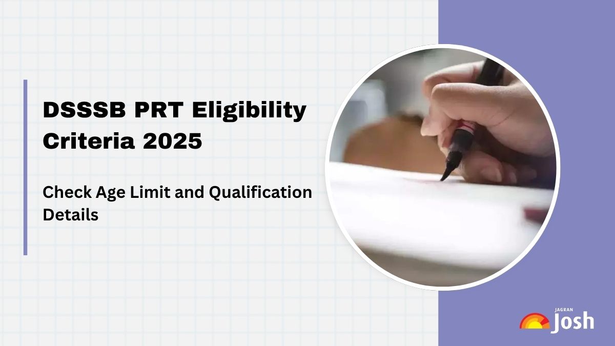 DSSSB PRT Eligibility Criteria 2025: Check Qualification & Age Limit