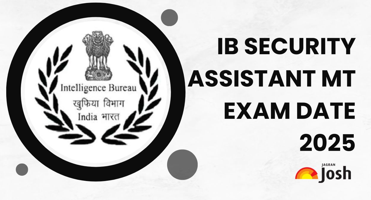 IB Security Assistant MT Exam Date 2025 Out: Tier 1 Test on October 30, Check Exam Schedule and Timings