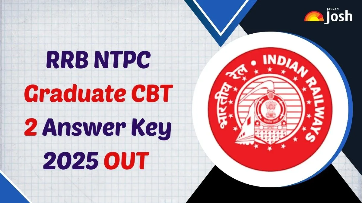RRB NTPC Graduate CBT 2 Answer Key 2025 OUT