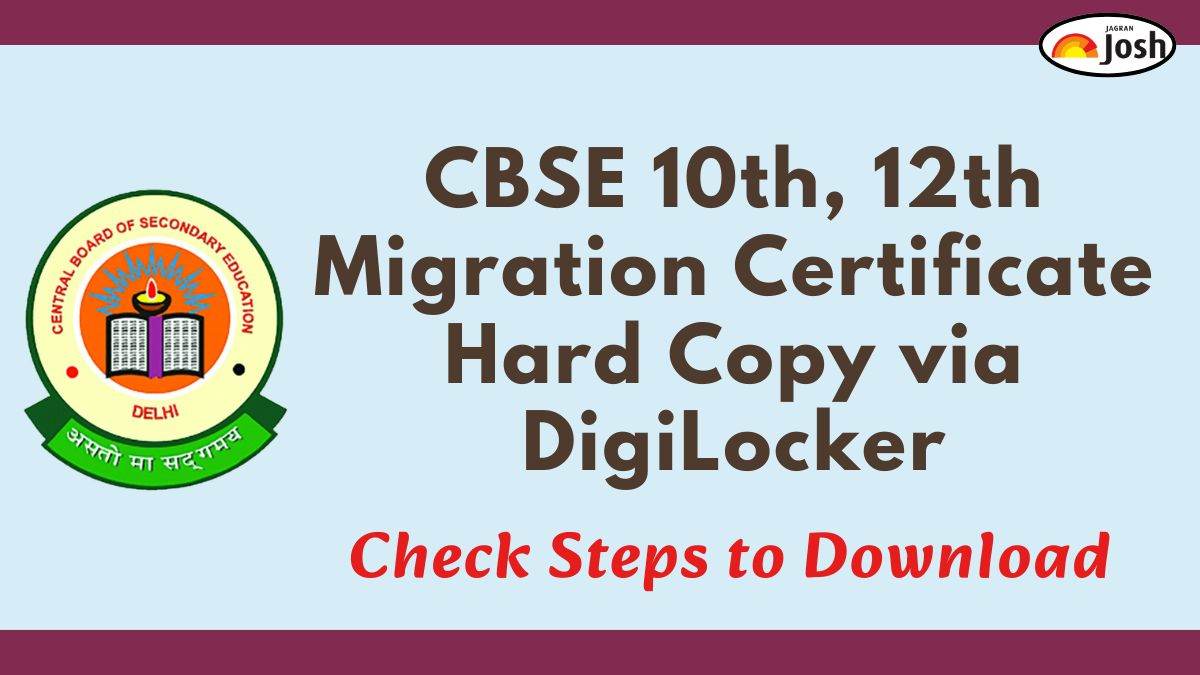 How to Download CBSE 10th, 12th Migration Certificate Hard Copy via DigiLocker: Step-by-Step Guide