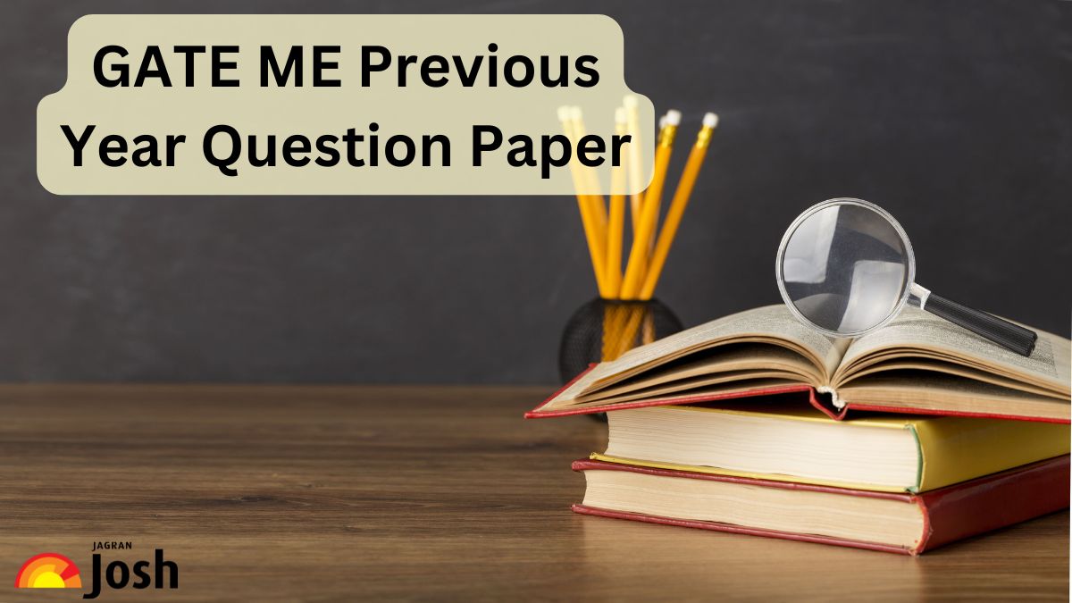 GATE ME Previous Year Question Paper with Answer, Download Mechanical Engineering Question Paper PDF