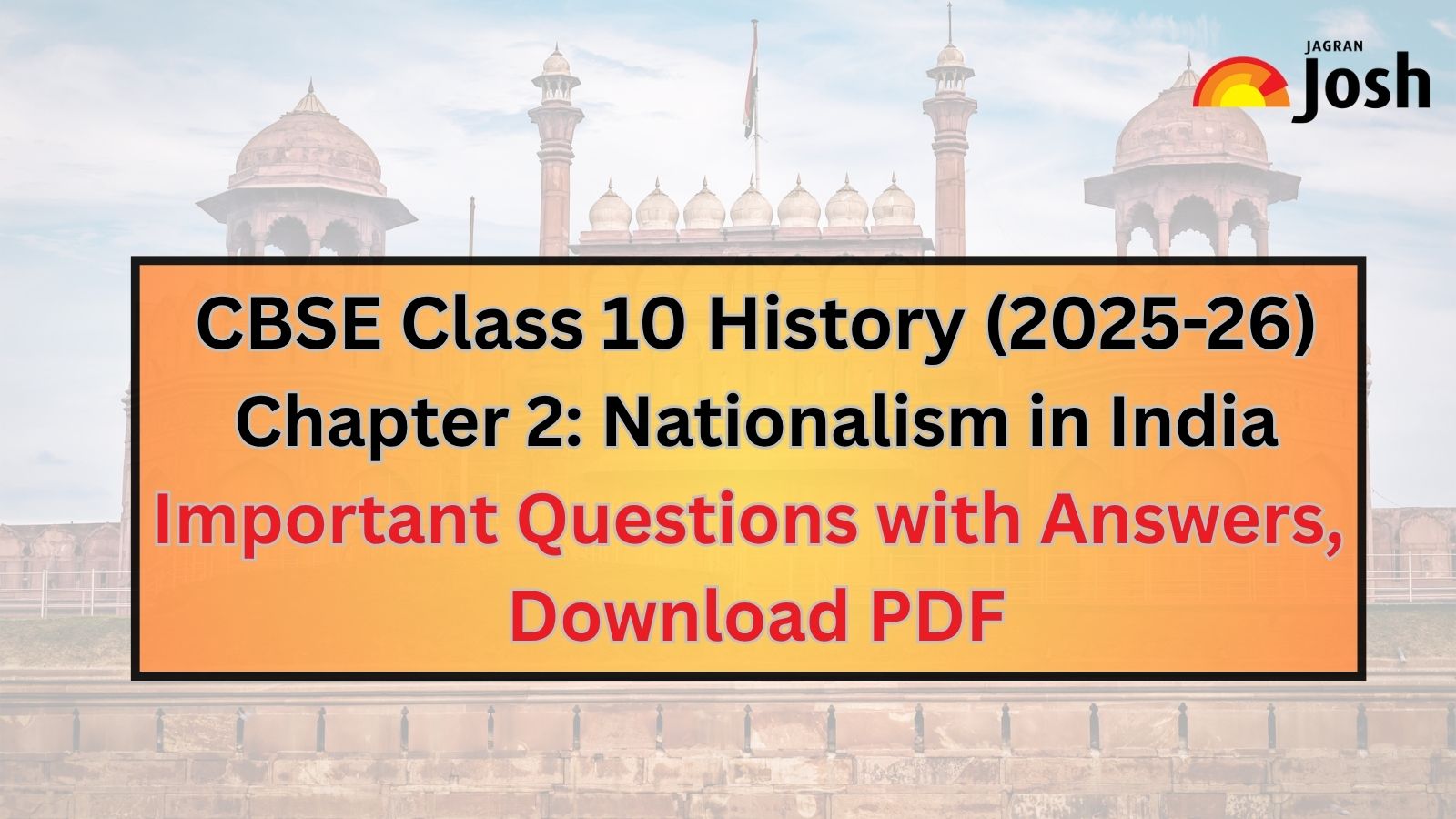 CBSE Important Questions for Class 10 History (2025-26) Chapter 2: Nationalism in India with Answers, Download PDF