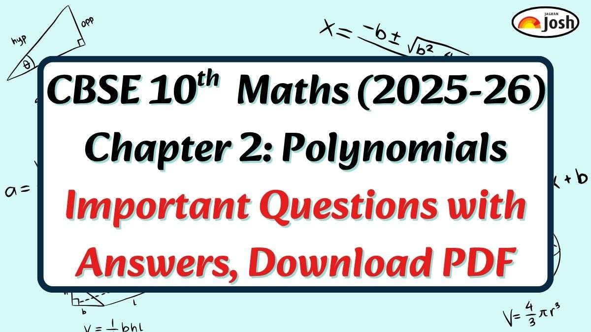 CBSE Important Questions for Class 10 Maths (2025-26) Chapter 2: Polynomials with Answers, Download PDF