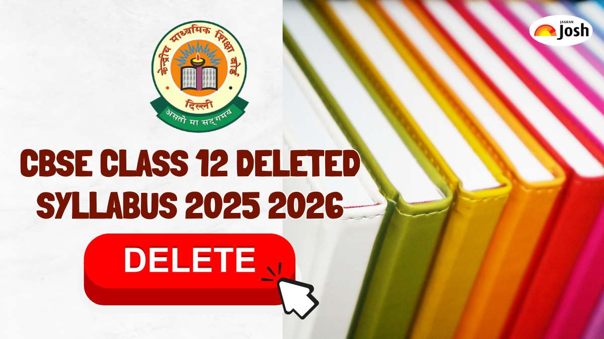 CBSE Class 12 Deleted Syllabus 2025-26: Subject-wise List of Removed Topics for Board Exam 2026