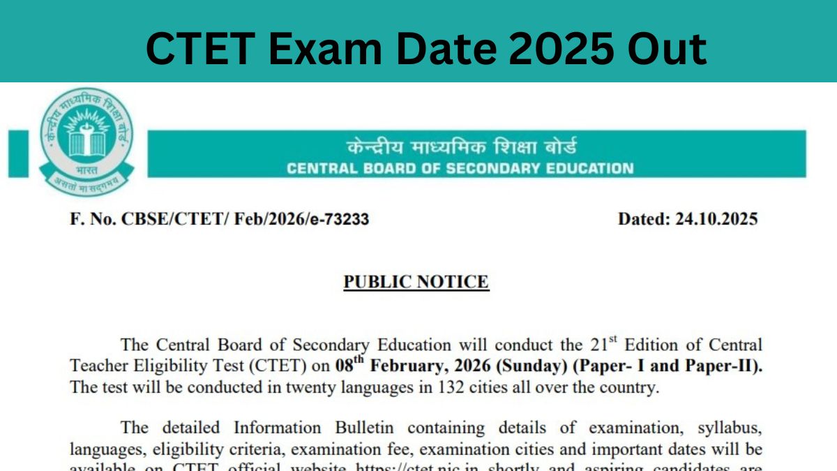 CTET 2025 Exam Date Announced: Test Scheduled for February 8, Detailed Notification Soon