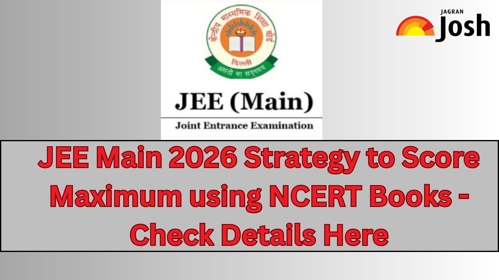 JEE Main 2026: Is NCERT Enough? How to Prepare Smartly for Maximum Scores