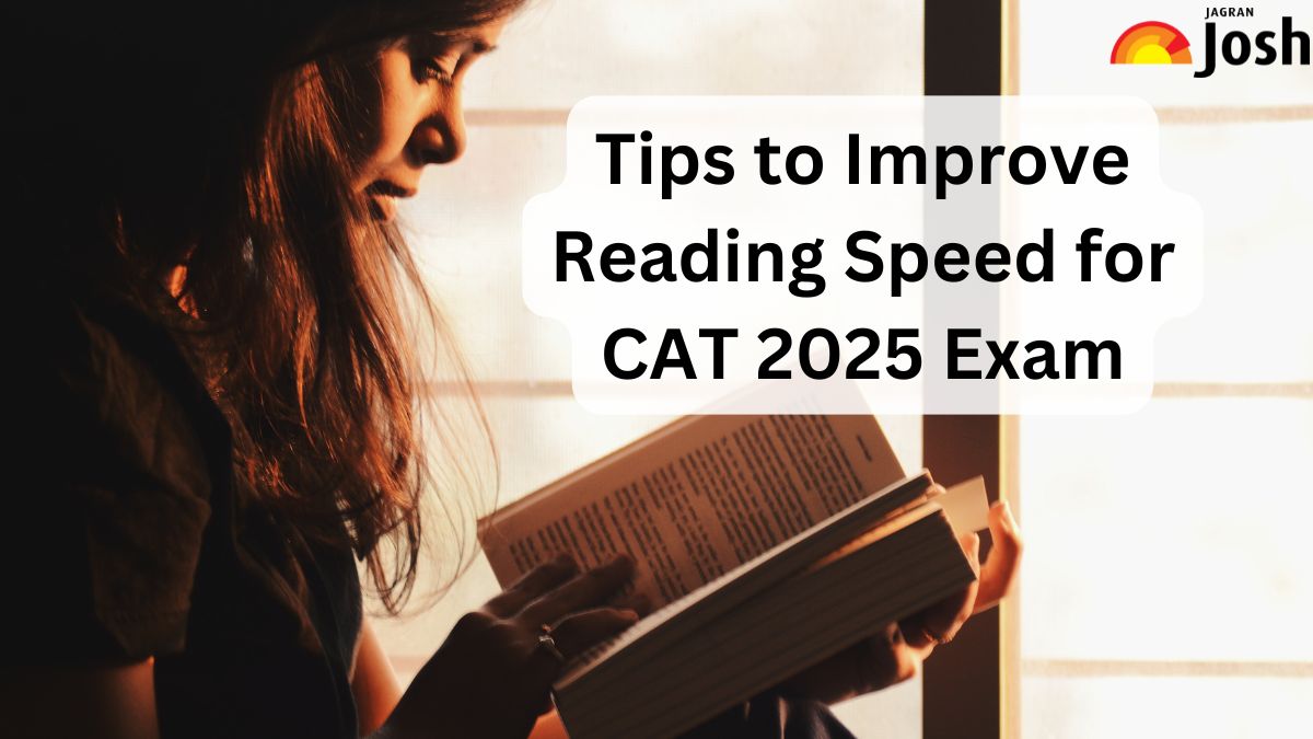 Tips to Improve Reading Speed for CAT 2025 Exam; 7 Ways To Enhance Your Reading Speed