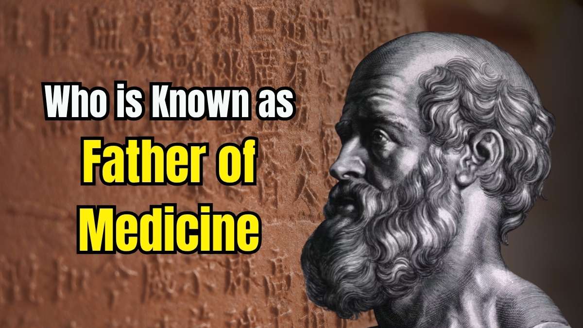 Who is Known as the Father of Ancient Medicine