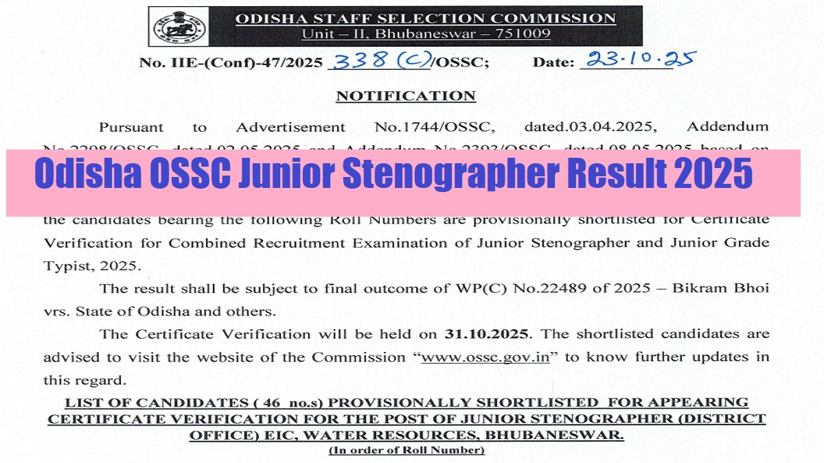 Odisha OSSC Junior Stenographer and Junior Grade Typist Result 2025 Out at ossc.gov.in, Check PDF Download Link and Certificate Verification Date Here