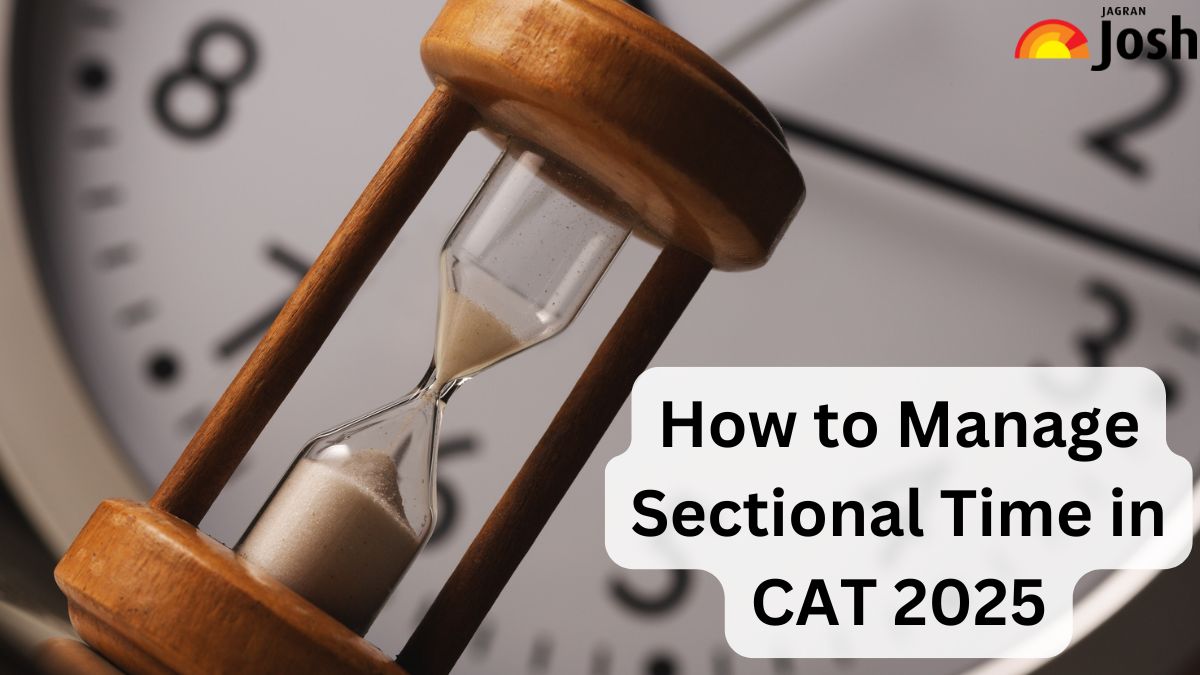 How to Manage Sectional Time in CAT 2025: Check Tips & Strategies for 99%ile Success