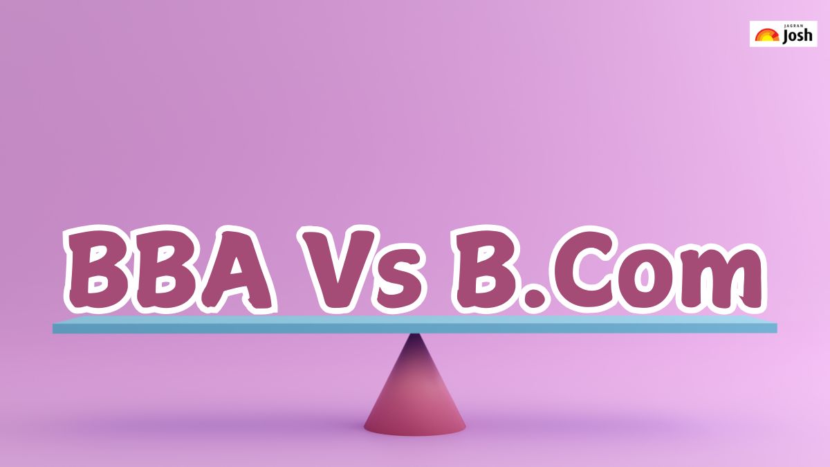 BBA Vs B.Com:- Which Degree is Right for Your Career?