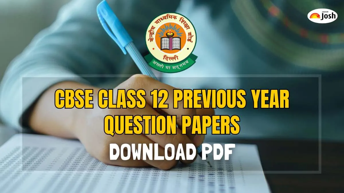 CBSE Class 12 Previous Year Question Paper, Download Last 5 Year Papers PDF
