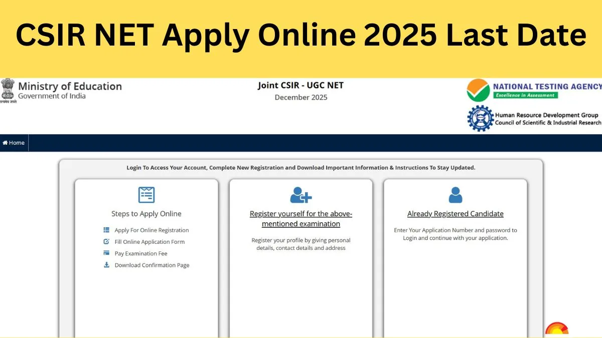 CSIR NET Apply Online 2025 Last Date