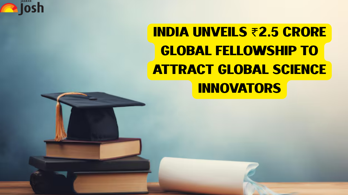 India Unveils ₹2.5 Crore Global Fellowship to Attract Global Science Innovators