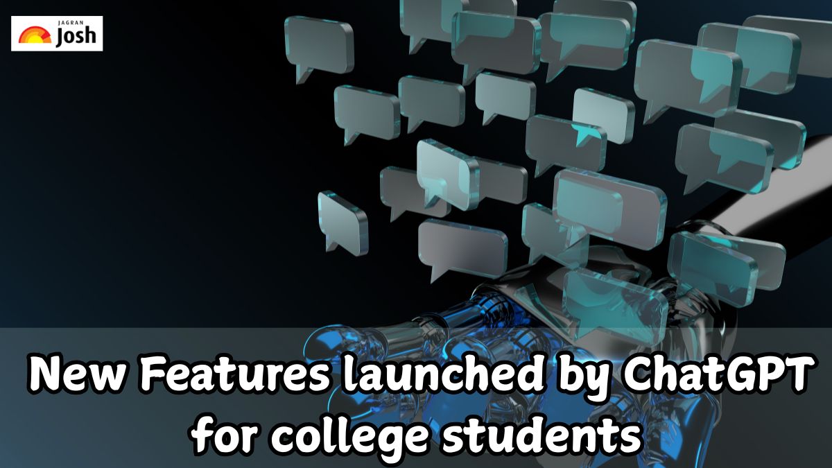 What are the New Features Launched By ChatGPT For College Students?