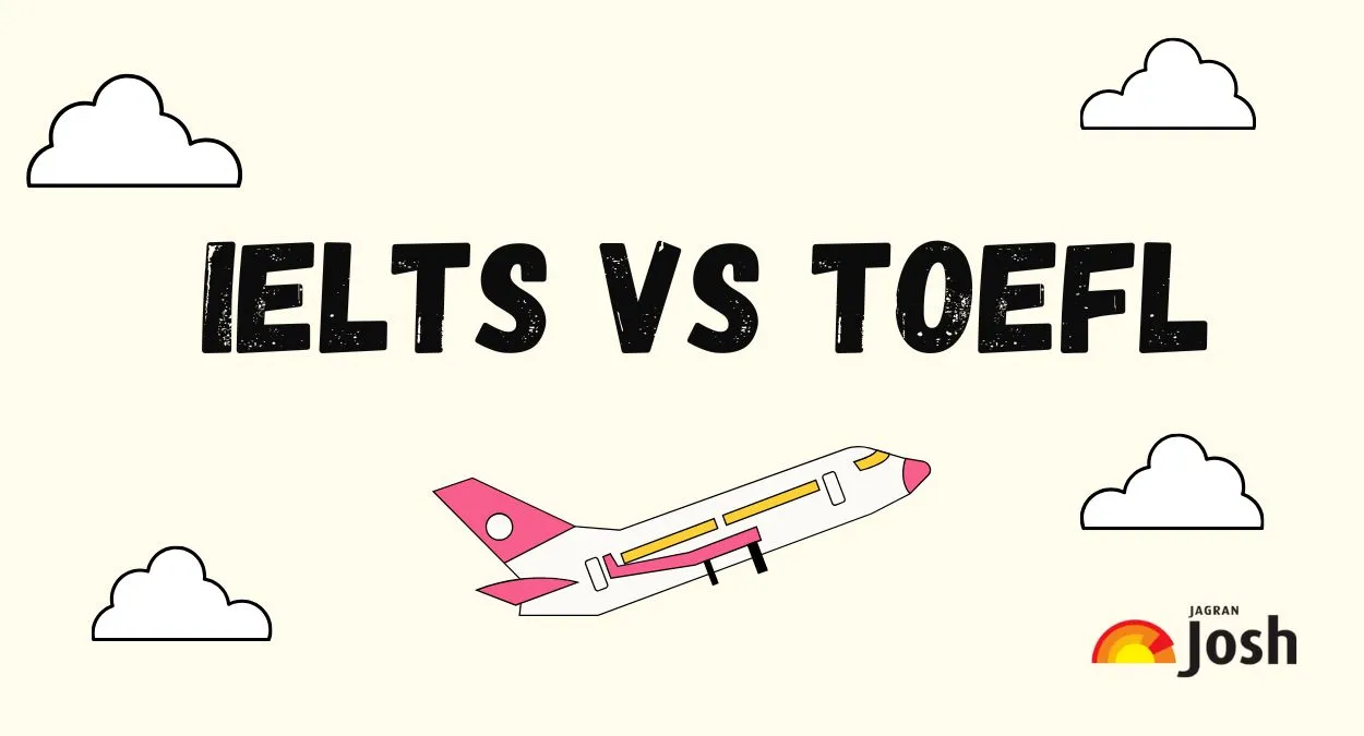 IELTS vs TOEFL