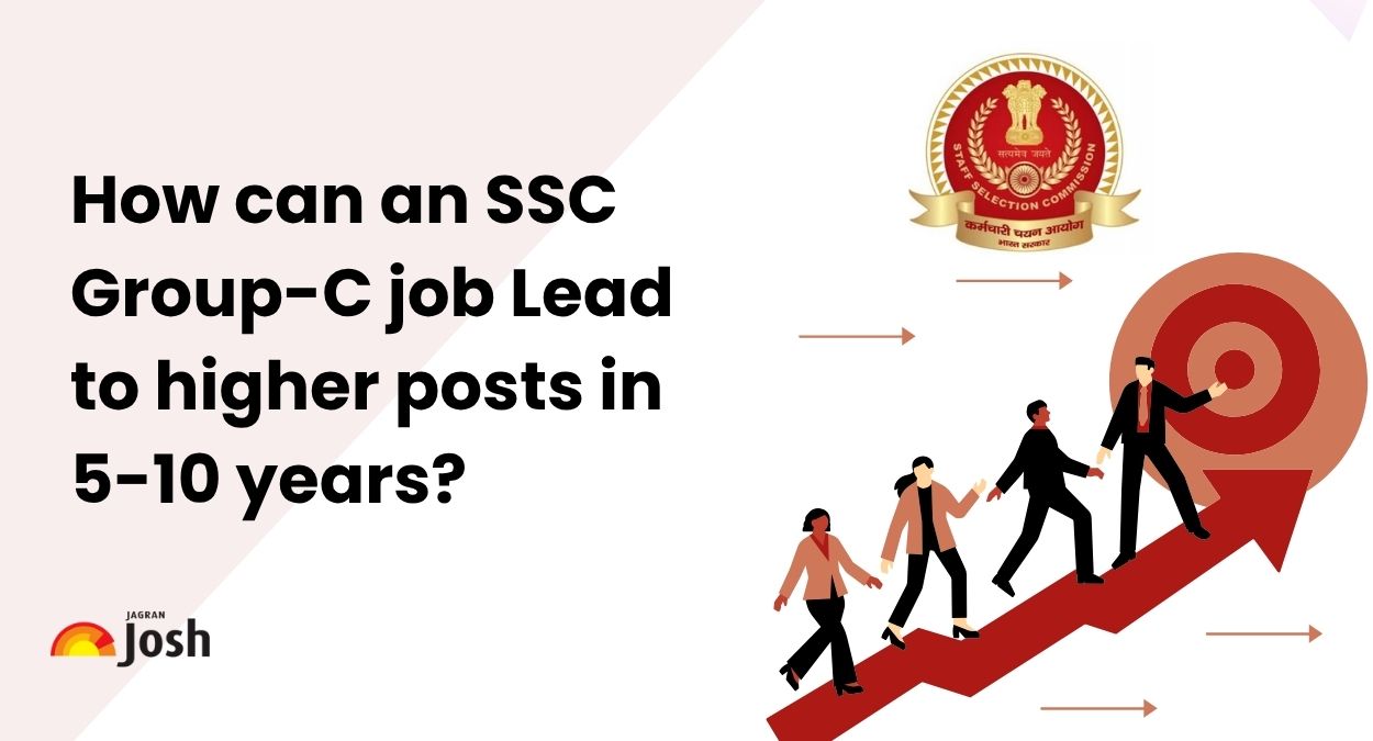 How Can an SSC Group-C job Lead to Higher Posts in 5-10 Years?