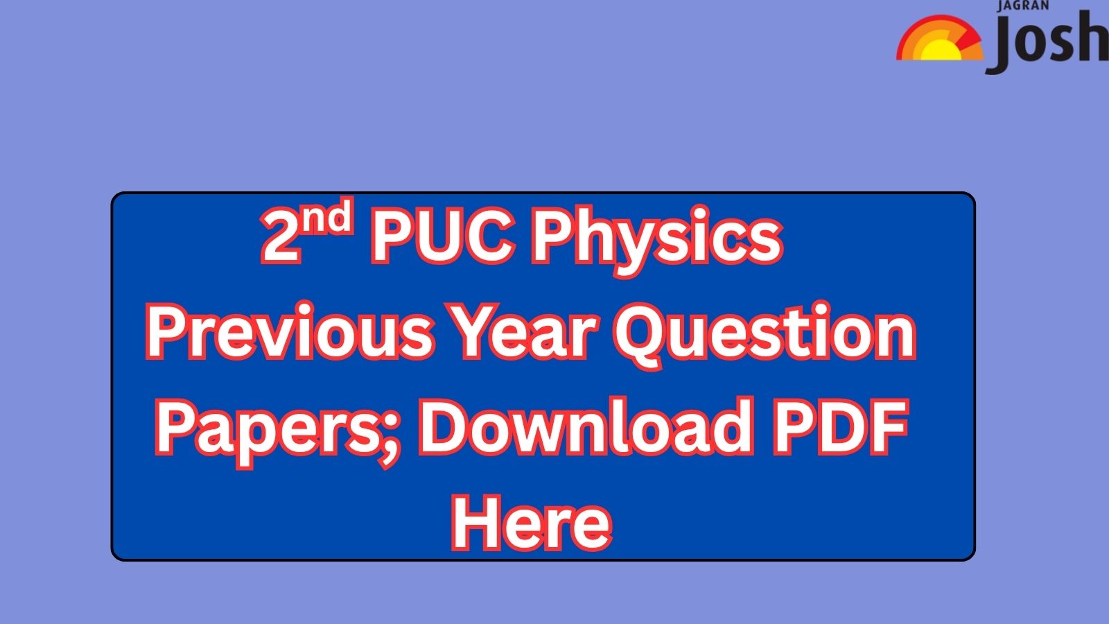Karnataka 2nd PUC Physics Previous Year Question Papers: Download Free PDF Here